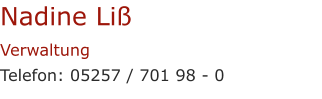 Nadine LißVerwaltung Telefon: 05257 / 701 98 - 0