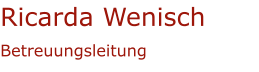 Ricarda Wenisch Betreuungsleitung